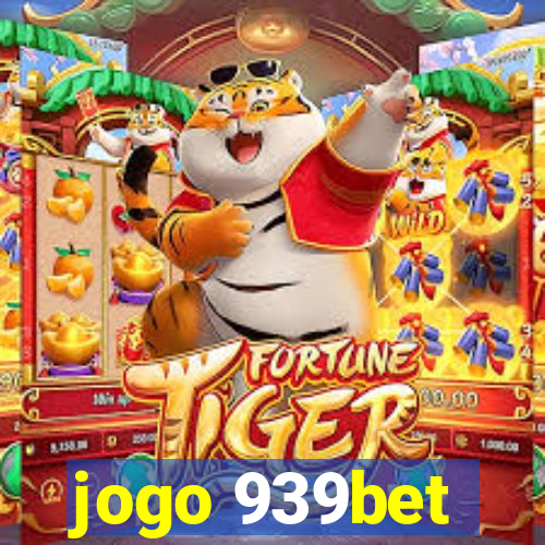 jogo 939bet